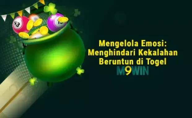 Mengelola Emosi: Menghindari Kekalahan Beruntun di Togel