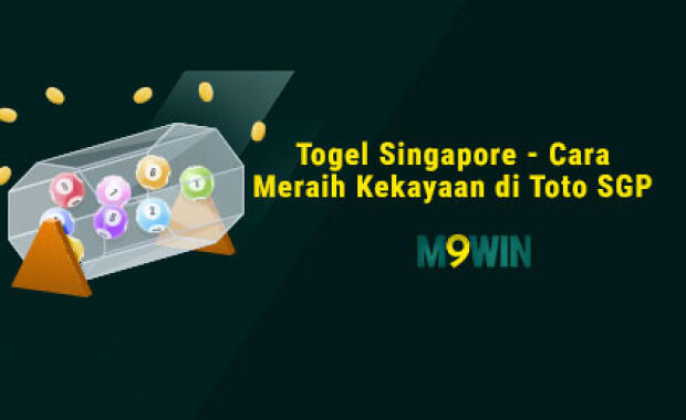 Togel Singapore - Cara Meraih Kekayaan di Toto SGP